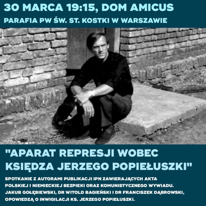 “Aparat represji wobec ks. Jerzego Popiełuszki” – spotkanie 30 marca o 19:15
