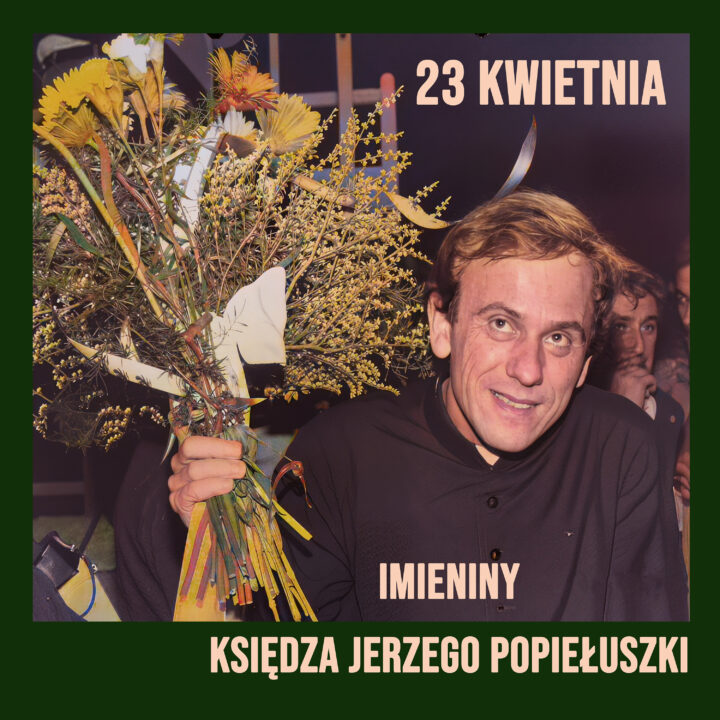 IMIENINY KS. JERZEGO POPIEŁUSZKI